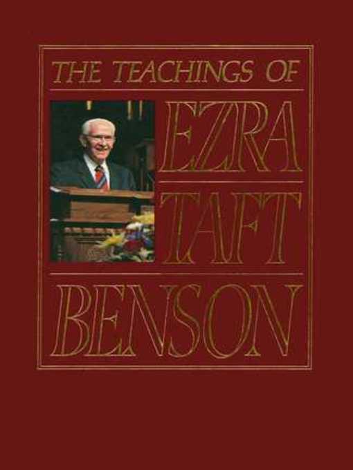 Title details for Teachings of Ezra Taft Benson by Ezra Taft Benson - Available